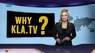Why Kla.TV? | www.kla.tv/13815