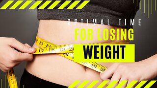 Optimal Timing for Exercise to Maximize Weight Loss