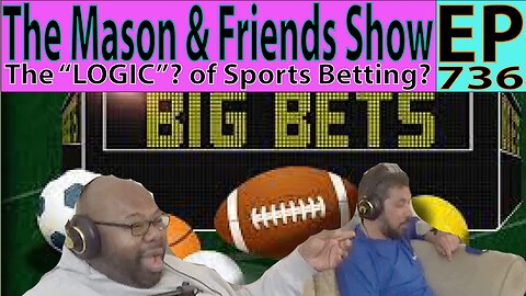 the Mason and Friends Show. Episode 736