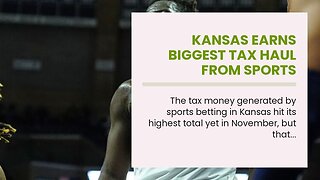 Kansas Earns Biggest Tax Haul from Sports Betting Yet Amid Recent Concerns