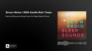 Brown Noise | With Gentle Rain Tones