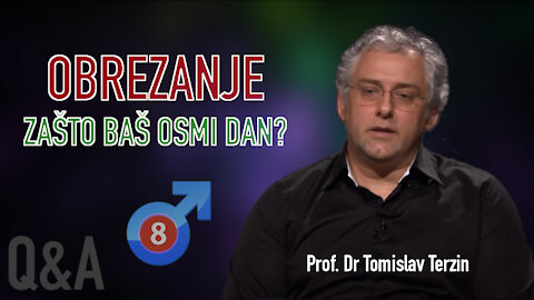 OBREZANJE - ZAŠTO BAŠ OSMI DAN? - Prof. Dr Tomislav Terzin