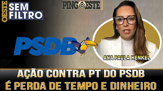 Ação na justiça do PSDB contra PT é perda de tempo e dinheiro [ANA PAULA HENKEL]