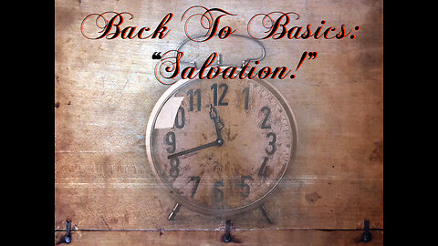 Back To Basics Series - 'Salvation' - Mike & Andre respond