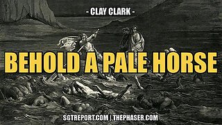BEHOLD A PALE HORSE -- Clay Clark