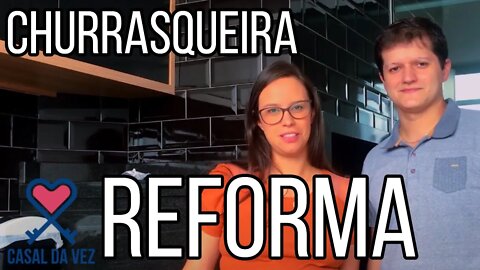 REFORMA - Como ficou nossa Churrasqueira / Área gourmet