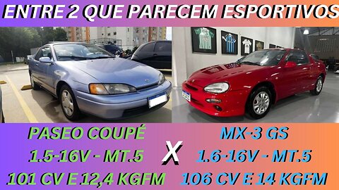 ENTRE 2 CARROS - TOYOTA PASEO COUPÉ X MAZDA MX-3 GS - VISUAL ESPORTIVO, COMPLETOS COM MOTOR FRACO