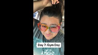 27 - Day 7 - Gym