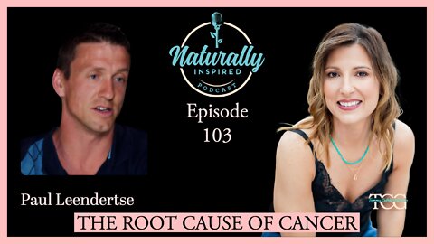 Paul Leendertse - The Root Cause Of Cancer