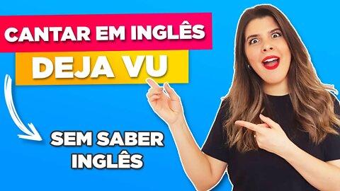 Como Cantar em Inglês Deja vu - Olivia Rodrigo - Aprenda Inglês com Música