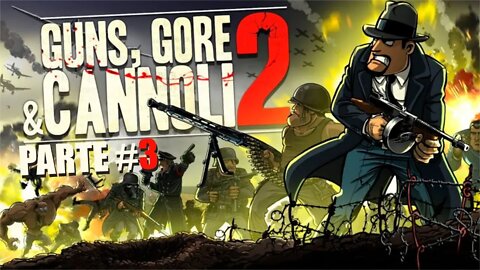 Guns Gore & Cannoli 2 - [Parte 3 - A Batida] - Dificuldade Impossível - PT-BR - 60 Fps - [HD]