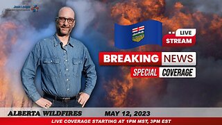 Breaking News: May 12 - Drayton Valley Wildfire Press Conference