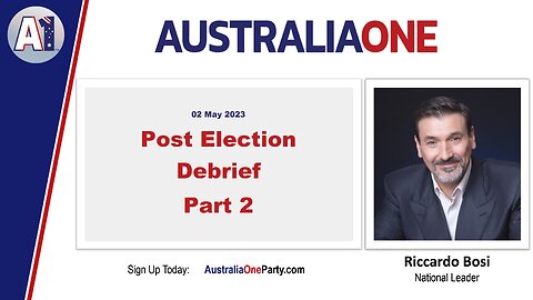 AustraliaOne Party - Post Election Debrief Part 2