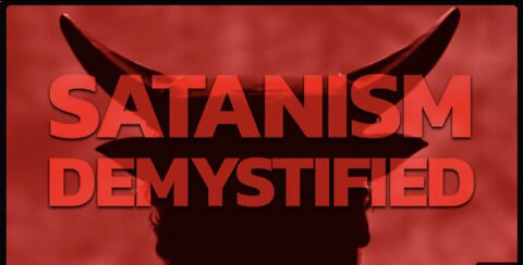 SATANISM DEMYSTIFIED