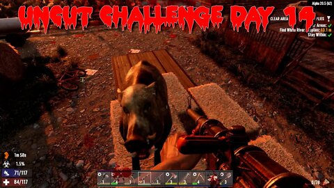 7 Days to Die - Uncut Challenge Day 14