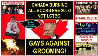 CANADA'S BURNING ALL BOOKS WRITTEN BEFORE 2008!