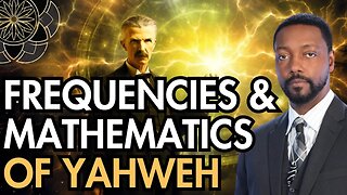 Billy Carson: Nikola Tesla, Frequencies & Mathematics of Yahweh