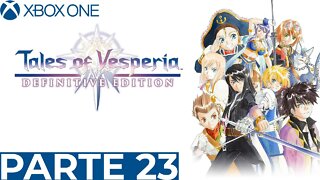 TALES OF VESPERIA - PARTE 23 (XBOX ONE)