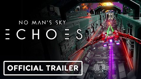 No Man's Sky: Echoes - Official Update Trailer