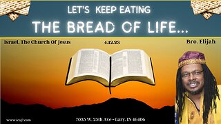 LET'S KEEP EATING THE BREAD OF LIFE...