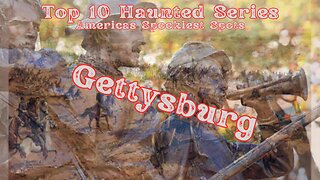 Haunted Gettysburg Civil War's Bloodiest Battle