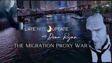 Late Nite Update 'The Migration Proxy War' with Dean Ryan ft. Cagney