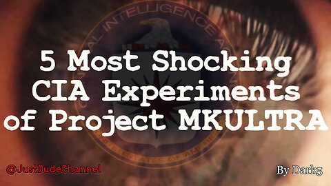 5 Real CIA Experiments From Project MK-ULTRA | Dark 5