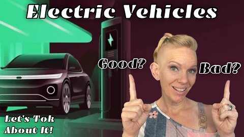 Electric Vehicles: Let’s Tok About ‘Em!