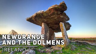 NEWGRANGE & DOLMENS - IRELAND