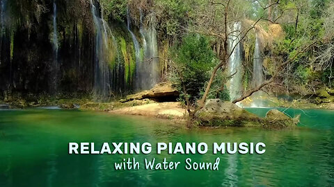 Relaxing Piano Music with Water Sound, Stress Anxiety Healing Meditation Zen Yoga Spa