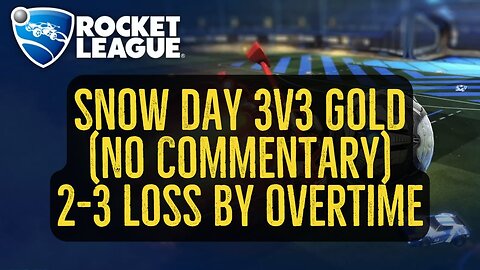 Let's Play Rocket League Season 9 Gameplay No Commentary Snow Day 3v3 Gold 2-3 Loss by Overtime