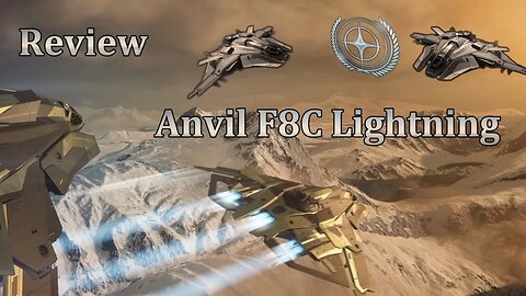 Star Citizen - Simple Review Anvil F8C Lightning