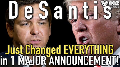 DeSantis Just Changed EVERYTHING with One MAJOR ANNOUNCEMENT!