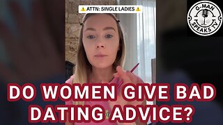 Fiancé gives bad advice to single women