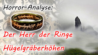 Horror-Analyse: Die Hügelgräberhöhen-Episode in "Der Herr der Ringe" von J.R.R. Tolkien