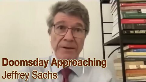 Doomsday Approaching Jeffrey Sachs