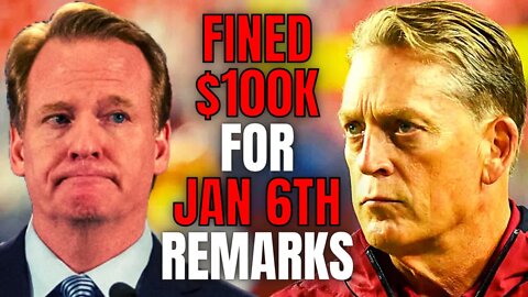 Commanders' Jack Del Rio FINED $100K For January 6th Remarks | INSANE Double Standard For Woke NFL