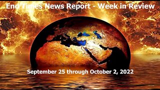 Jesus 24/7 Episode #103: End Times News Report - Week in Review - 9/25 through 10/2/22
