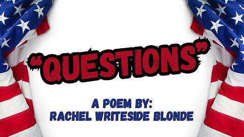 "Questions" - A poem by Rachel Writeside Blonde 💭