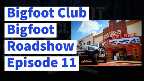 Bigfoot Club Bigfoot Roadshow Season 4 Episode 11