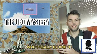 The UFO Mystery - Who's Really Behind It? | Investigating the Evidence (Ep. 3)