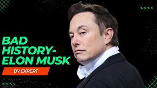 Bad History - ELON MUSK (Singularity)