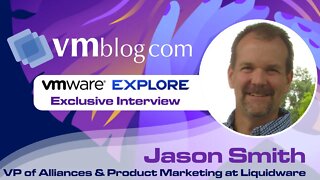 #VMwareExplore 2022 Liquidware Video Interview with VMblog (Digital Workspace Management)