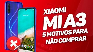 Xiaomi Mi A3 - 5 MOTIVOS PARA NÃO COMPRAR! | L Tech