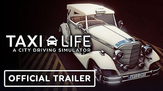 Taxi Life: A City Driving Simulator - Official Pre-Order Trailer