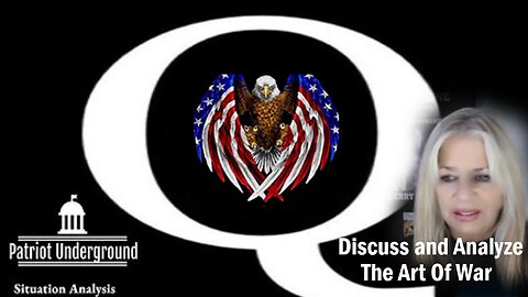 Patriot Underground & Kerry Cassidy BIG Intel 12/6/23: "Discuss and Analyze The Art Of War"