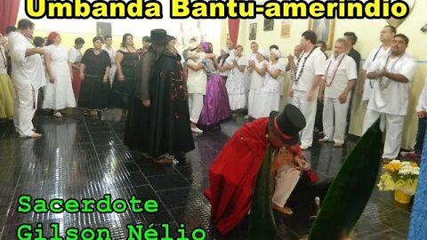 Umbanda Bantu-ameríndio com o sacerdote Gilson Nélio (Cuaracy-aba)