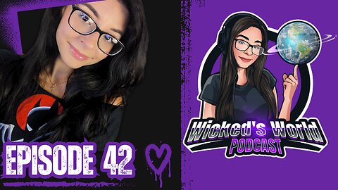 Let's Chat! 🌎Wicked's World #42 LIVE!🌎