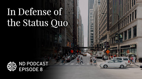 In Defense of the Status Quo