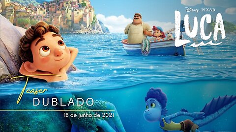 Luca | Teaser trailer oficial dublado | 2021